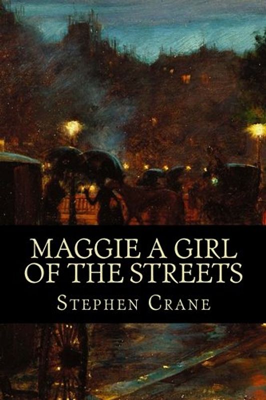 Maggie A Girl of the Streets