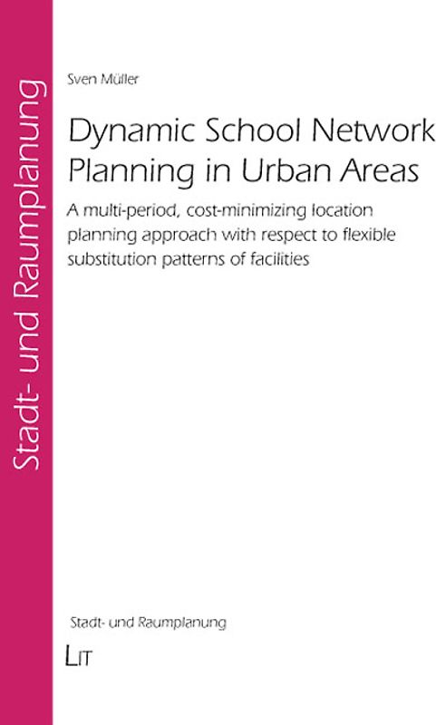 Dynamic School Network Planning in Urban Areas