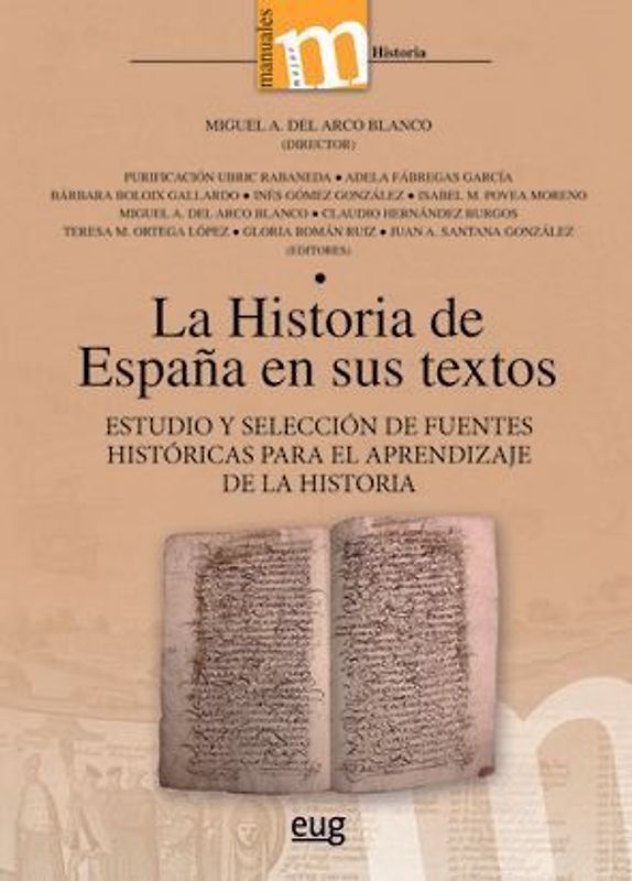 La historia de España en sus textos : estudio y selección de fuentes históricas para el aprendizaje de la historia