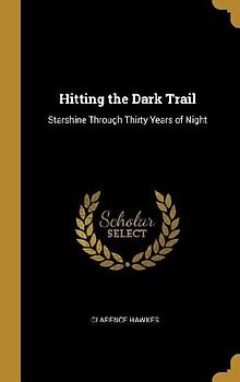 Hitting the Dark Trail: Starshine Through Thirty Years of Night