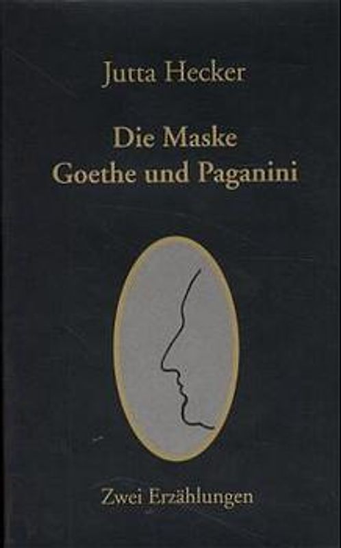 Die Maske / Goethe und Paganini