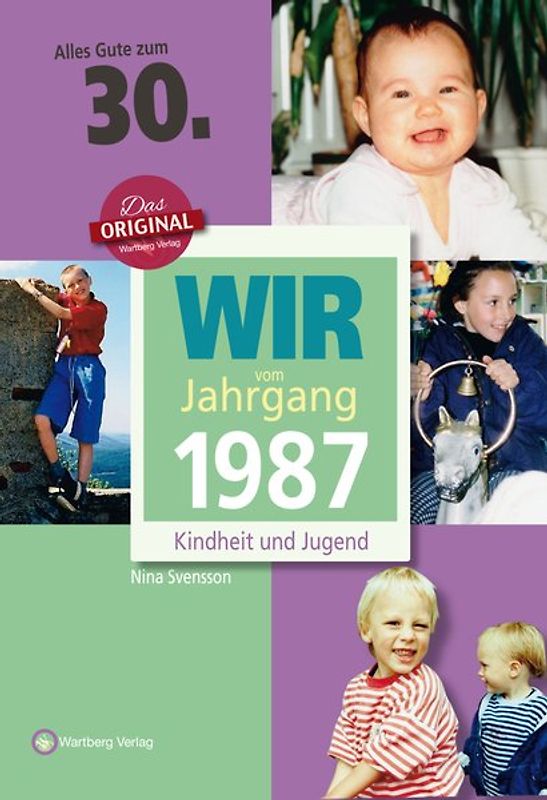 Wir vom Jahrgang 1987 - Kindheit und Jugend