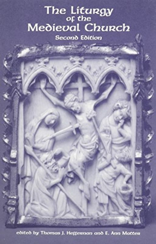 The Liturgy of the Medieval Church (Teams Varia)