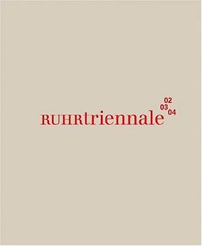Ruhrtriennale 2002-2004
