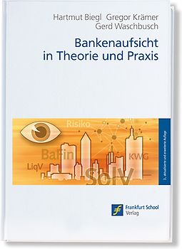 Bankenaufsicht in Theorie und Praxis