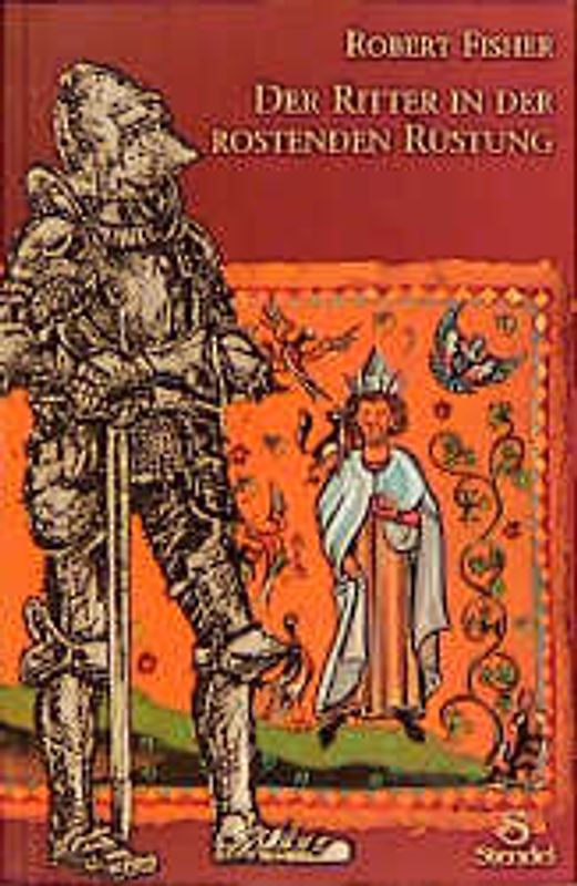 Der Ritter in der rostenden Rüstung