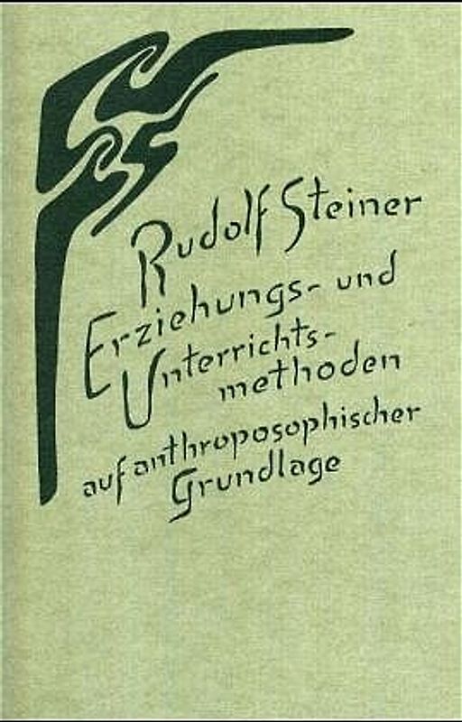 Erziehungs- und Unterrichtsmethoden auf anthroposophischer Grundlage