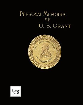 Personal Memoirs of U.S. Grant Volume 1/2