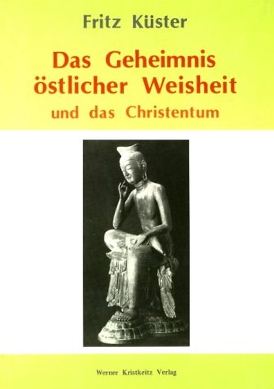 Das Geheimnis östlicher Weisheit und das Christentum