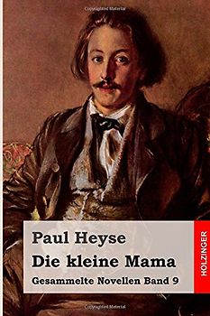 Die kleine Mama (Gesammelte Novellen, Band 9)