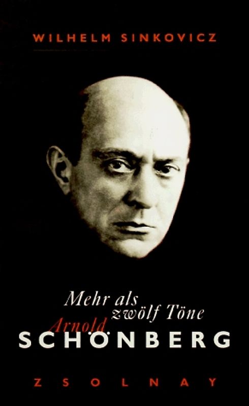 Mehr als zwölf Töne - Arnold Schönberg