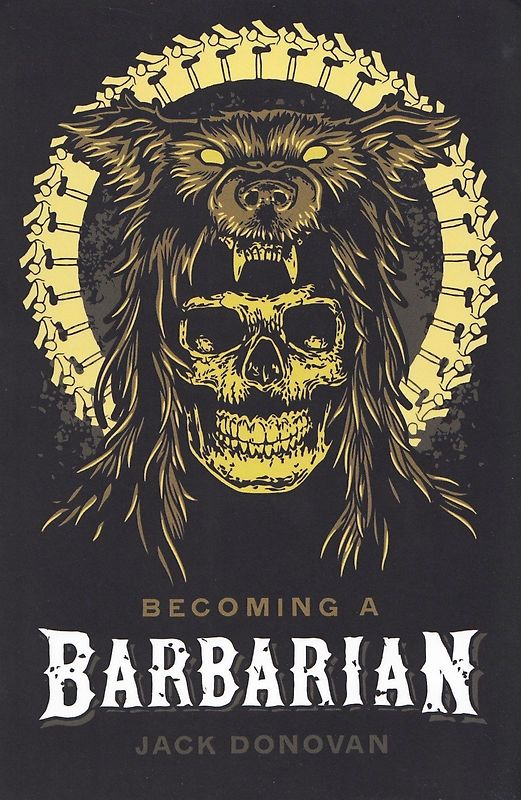 Becoming a Barbarian - Jack Donovan [Paperback]