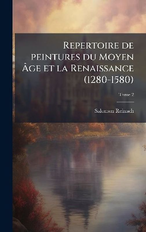 Repertoire de peintures du Moyen AÌge et la Renaissance (1280-1580)