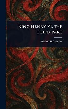 King Henry VI, the Third Part