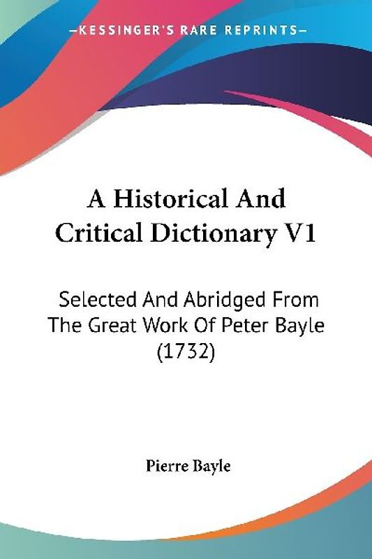 A Historical And Critical Dictionary V1