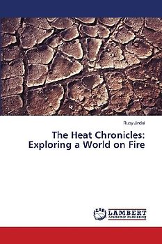 The Heat Chronicles: Exploring a World on Fire