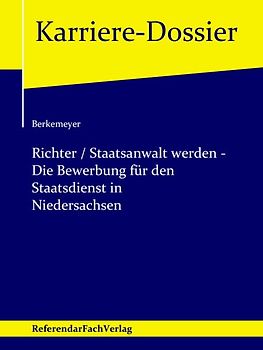 Richter / Staatsanwalt werden – Die Bewerbung für den Staatsdienst in Niedersachsen