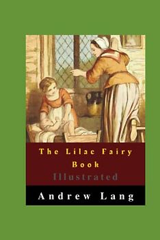 The Lilac Fairy Book Illustrated
