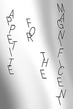 Appetite for the Magnificent