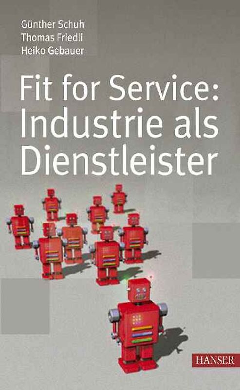 Fit for Service - Industrie als Dienstleister