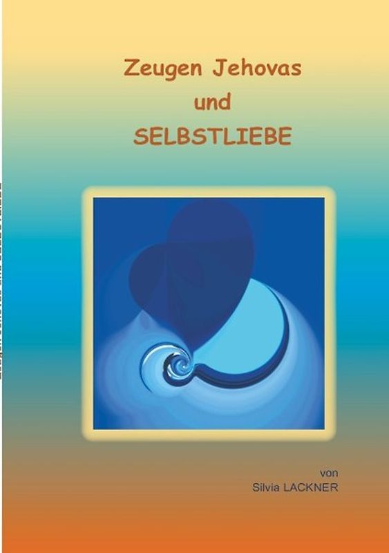 Zeugen Jehovas und Selbstliebe