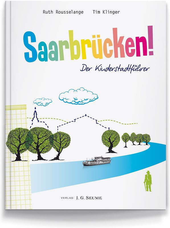 Saarbrücken! Der Kinderstadtführer