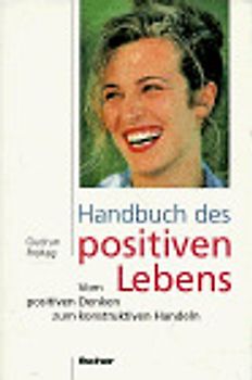 Neues Bewusst-Sein. Vom positiven Denken zum konstruktiven Handeln