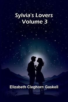 Sylvia's Lovers - Volume 3