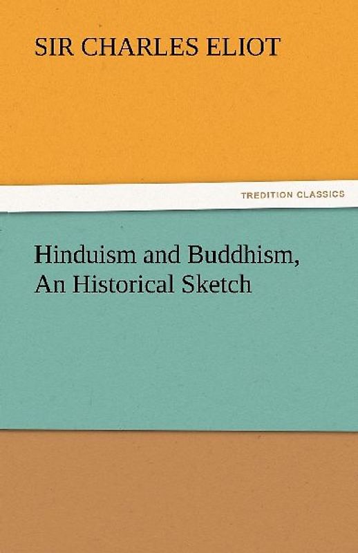 Hinduism and Buddhism, An Historical Sketch