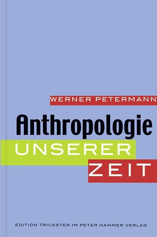 Anthropologie unserer Zeit