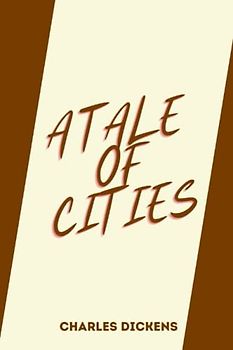 a tale of cities by charles dickens