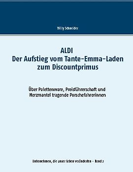 ALDI - Der Aufstieg vom Tante-Emma-Laden zum Discountprimus