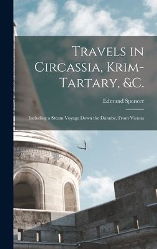 Travels in Circassia, Krim-tartary, &c.