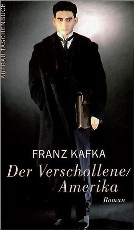 Romane und Erzählungen / Der Verschollene ("Amerika")