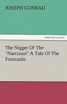 The Nigger Of The "Narcissus" A Tale Of The Forecastle