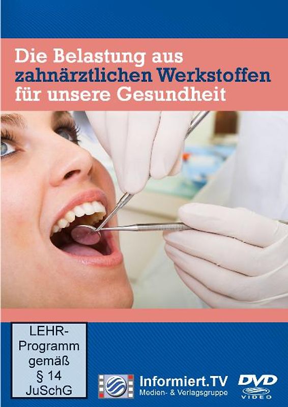 Informiert.TV - Die Belastung aus zahlnärztlichen Werkstoffen für unsere Gesundheit - Karlheinz Graf DVD