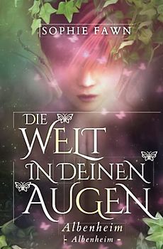 Albenheim: Albenheim (Die Welt in Deinen Augen, Band 6)