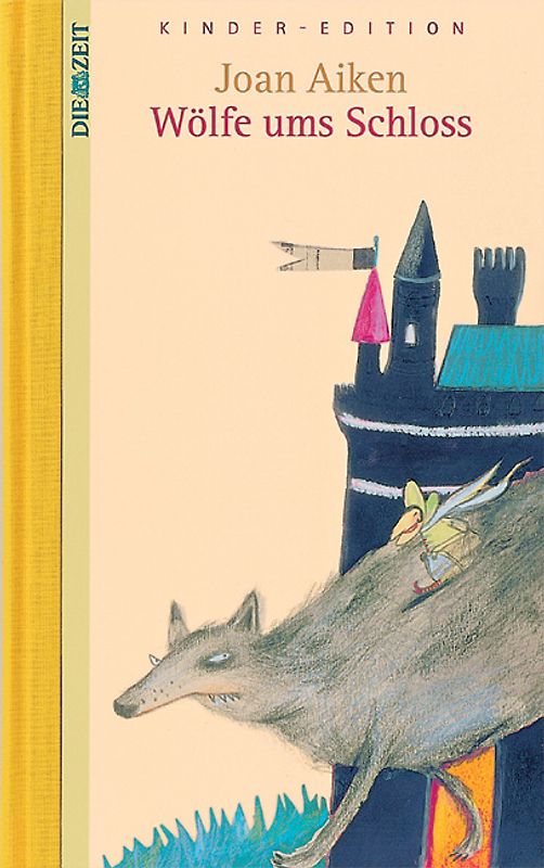 Die Zeit Kinder-Edition / Wölfe ums Schloss