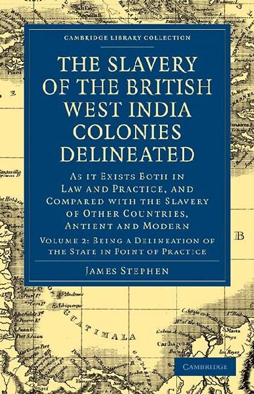 The Slavery of the British West India Colonies Delineated - Volume 2