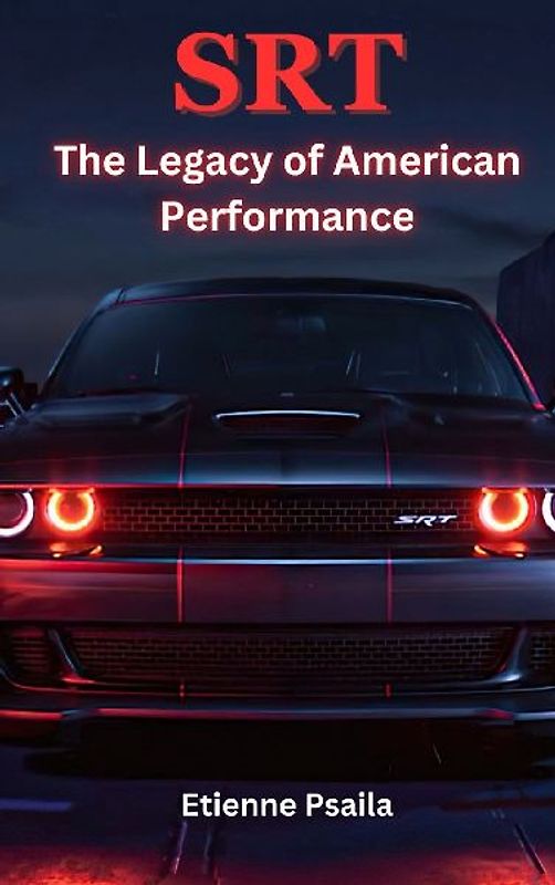 SRT - The Legacy of American Performance