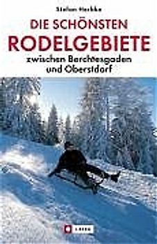 Die schönsten Rodelgebiete in den bayerischen Alpen