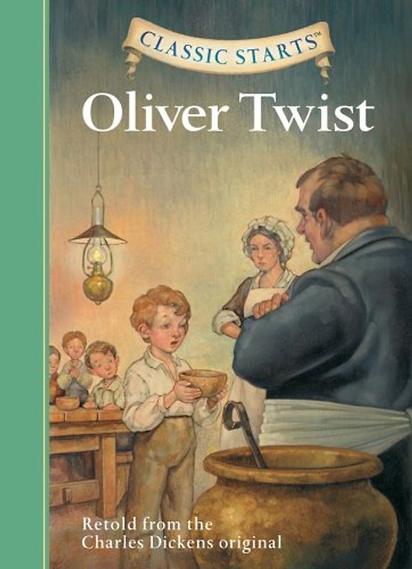 Classic Starts: Oliver Twist: Retold from the Charles Dickens Original