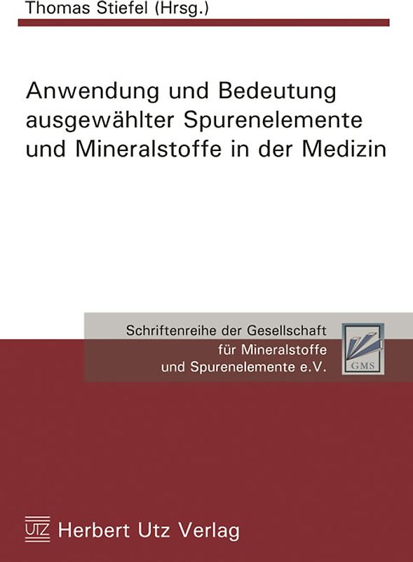 Anwendung und Bedeutung ausgewählter Spurenelemente und Mineralstoffe in der Medizin