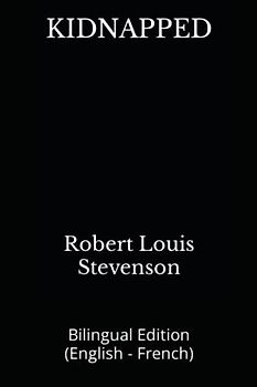 KIDNAPPED: Bilingual Edition (English - French)