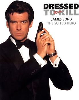 Dressed to Kill: James Bond, the Suited Hero - McInerney, Jay