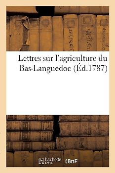 Lettres sur l'agriculture du Bas-Languedoc