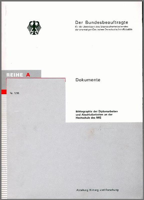 Bibliographie der Diplomarbeiten und Abschlußarbeiten an der Hochschule des MfS