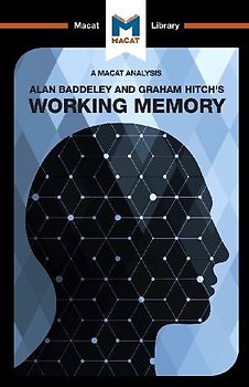 An Analysis of Alan D. Baddeley and Graham Hitch's Working Memory