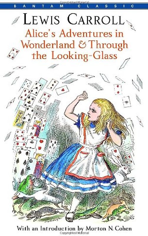 Alice's Adventures in Wonderland & Through the Looking-Glass (Bantam Classics) - Lewis Carroll