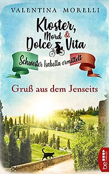 Kloster, Mord und Dolce Vita - Gruß aus dem Jenseits